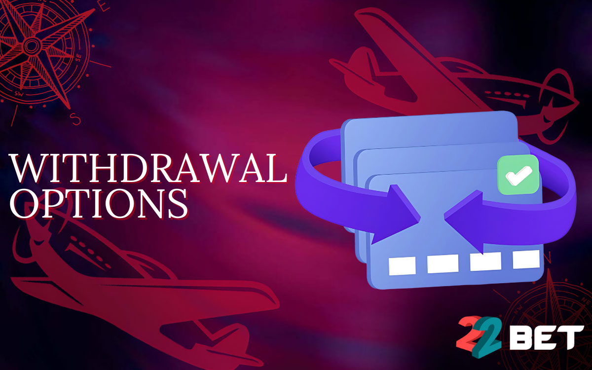 22bet Winnings withdrawal options